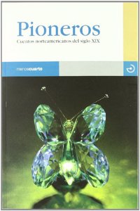 Pioneros: Cuentos norteamericanos del siglo XIX