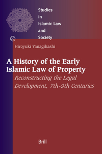 A History of the Early Islamic Law of Property