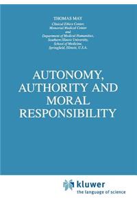 Autonomy, Authority and Moral Responsibility