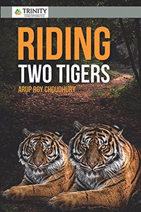 RIDING TWO TIGERS