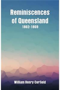 Reminiscences of Queensland 1862-1869