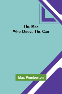 Man Who Drove the Car