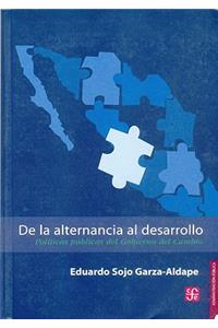 de La Alternancia Al Desarrollo. Politicas Publicas del Gobierno del Cambio