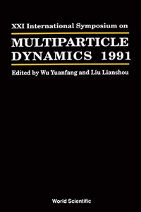 Multiparticle Dynamics - Proceedings of the XXI International Symposium