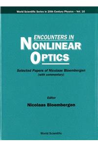 Encounters in Nonlinear Optics - Selected Papers of Nicolaas Bloembergen (with Commentary)