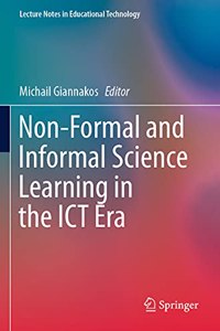 Non-Formal and Informal Science Learning in the Ict Era