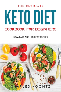 The Ultimate Keto Diet Cookbook for Beginners