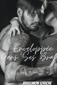 Enveloppée Dans Ses Bras