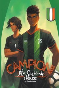 Campioni, la serie. I migliori