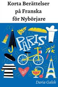 Korta Berättelser på Franska för Nybörjare