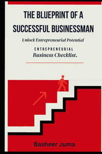 The Blueprint of a Successful Businessman.