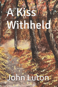 A Kiss Withheld