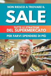 Non Riesco a Trovare Il Sale