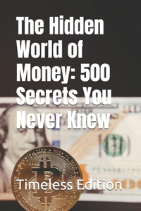 The Hidden World of Money