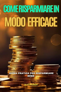 Come Risparmiare in Modo Efficace