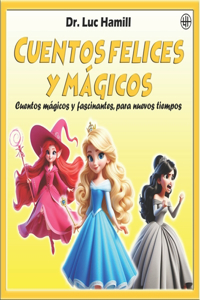 Cuentos felices y mágicos