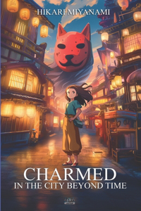 Charmed in the City Beyond Time