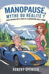 Manopause Mythe Ou Réalité ?