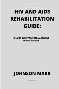 HIV and AIDS Rehabilitation Guide