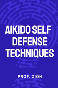 AIKIDO Self Defense Techniques