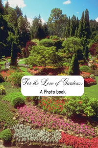 For the Love of Gardens