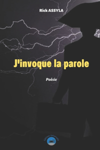 J'invoque la parole !
