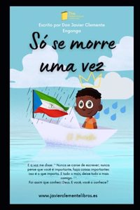 Só Se Morre Uma Vez