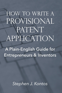 How to Write a Provisional Patent Application