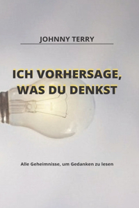 Ich Sage Voraus Was Denkst Du