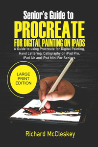 Senior's Guide to PROCREATE For Digital Painting on iPads