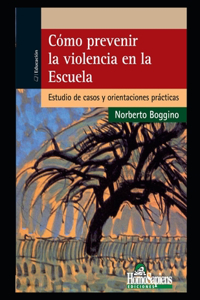 Cómo prevenir la violencia en la Escuela