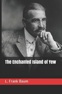The Enchanted Island of Yew