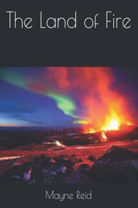 The Land of Fire