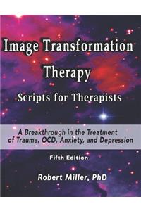 Image Transformation Therapy Scripts for Therapists