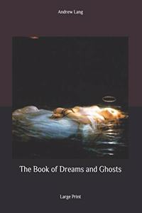 The Book of Dreams and Ghosts