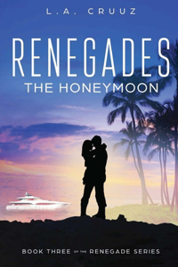 Renegades The Honeymoon