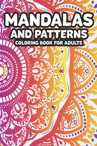 Mandalas And Patterns Coloring Book For Adults