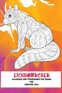 Malbücher zum Stressabbau für Frauen - Einfaches Level - Tier - Eichhörnchen