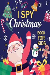 I Spy Christmas Book For Kids: A Fun Activity, Original & Unique Spooky Scary Things & Other Cute Stuff for Little Kids, Toddler and Preschool.