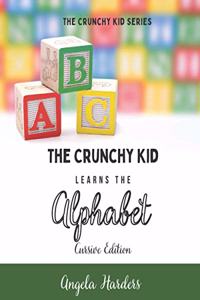 Crunchy Kid Learns the Alphabet - Cursive Edition