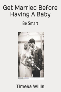 Get Married Before Having A Baby