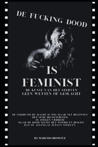 de Fucking Dood Is Feminist