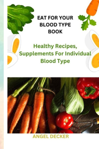 Eat For Your Blood Type Book