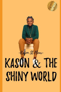 Kason & The Shiny World