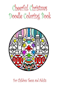 Cheerful Christmas Doodle Book: For Children Teens and Adults