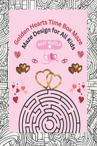 Golden Hearts Time-Box Maze.