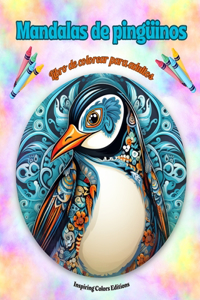 Mandalas de pingüinos Libro de colorear para adultos Diseños antiestrés para fomentar la creatividad