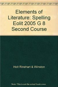 Elements of Literature: Spelling Lessons and Activities Grade 8 Second Course