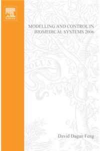 Modelling and Control in Biomedical Systems 2006