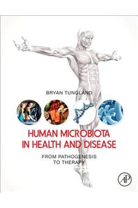 Human Microbiota in Health and Disease